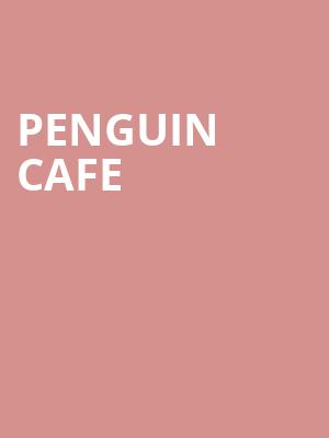 Penguin Cafe at Union Chapel